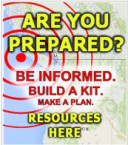 Cascadia is overdue for a 9.0 earthquake. Will you be ready? Let's get started! How to: build-a-kit in 12-weeks, secure household objects, Drop Cover Hold-on and more! Click here!