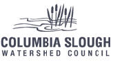 Columbia Slough Watershed Council, Portland OR. To foster action to protect, enhance, restore and revitalize the Slough and its watershed