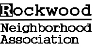 The goal of the Rockwood Neighborhood Association is to bring together our diverse residents and give them opportunities to become involved in their community and foster a sense of neighborhood pride.