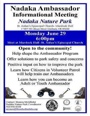 Become a Nadaka Nature Park Ambassador, Informational Meeting: Mon Jun 29, 2015 6PM, St Aidans Espicopal Chruch 174th & NE Glisan, Gresham OR. Info here!